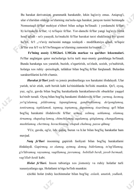 javob bermadi, vag'illab ketdi kabi. holat fe'llari. inson tabiatiga xos jismoniy va ruhiy holatlar turli xususiyatlarga ega. holatlami to'rtga bo'lish mumkin: a)ichki holat (ruhiy kechinmalar bilan bog'liq: eslash, unutish, yodlash, tubanlashmoq kabi); b)tashqi holat (ichki holatning namoyon bo'lishi bilan 8 nq: xafa bo'lmoq, shodlanmoq, esankiramoq, dovdiramoq, s azablanmoq); v)jismoniy holat (inson tanasi bilan bog'liq: holsizlanmoq, kuymoq, kuchlanmoq, zaiflashmoq); g)ijtimoiy holat (jamiyat bilan bog'liq: boyimoq, kamba-g 'allashmoq, ko 'tarilmok, urilmoq, kuvg 'in bo 'hnoq kabi). natijali faoliyat fe'llari tizimi yasamoq, qurmoq, bunyod etmoq, hosil bo 'hnoq, chizmoq, yozmoq, barpo qilmoq, arralamoq, oarchalamoq, sayqal bermoq, randalamoq, sindirmoq, emoq, 9 'chirmoq kabi brrfiklarni o'z ichiga oladi. tafakkur fe'llari sirasiga insonning fikrlash qobiliyati silan bog'liq o'ylamoq, fikrlamoq, xayol surmoq, tafakkur qilmoq, 9 'yga botmoq, ko 'z oldiga keltirmoq, bir qarorga kelmoq, xulosaga kelmoq kabilar kiradi. munosabat fe'llari qatorierkalamoq, suymoq, yaxshi ko 'rmoq, parvona bo 'hnoq, rahmi kelmoq, xushomad qilmoq, yon bosmoq, maftun bo'lmoq, e'zozlamoq …