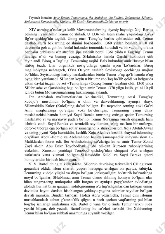 xorazmga yurish qilganda ham ishtirok etadi. sayd baraka va termizlik sayidlardan so’ng ma`lum bir nufuzga, obro’-e`tiborga ega bo’lgan zotlar samarqandlik shayxul-islom xoja abdul-avval va uning jiyani xoja isomiddin, keshlik xoja afzal va keshlik shayxul-islomning o’g’illarn abdul-homid va abdurahmon hamda samarqandlik shayxul-islom al-maliklardan iborat edi. ibn arabshohning so’zlariga ko’ra, amir temur zohid zoyi al-din abu bakr toyobodiyni (1381 yil-dan xuroson ruhoniylarining etakchisi, xuroson yonidagi tonobod qishdog’idan chiqqan) o’zi erishgan zafarlarda katta xizmati bo’l​gan shamsiddin kulol va sayd baraka qatori homiylaridan biri deb hisoblagan. v. v. bartol’dning ta`kidlashicha, shohruh davrining tarixchilari chingizxon qonunlari oldida islom shariati yuqori mavqega erishgan bir paytda, tabiiyki, temurning xudojo’yligini va dinga bo’lgan jonkuyarligini bo’rttirib ko’rsatishga moyil bo’lganlar. shubhasiz, amir temur ulamo ahlining homiysi bo’lgan, ular bilan tengma-teng muloqotlar olib borgan va ayniqsa payg’ambar avlodlariga alohida hurmat bilan qaragan: sohibqironning o’z tug’ishganlaridan tashqari uning davlatida hayoti daxlsiz hisoblangan yakkayu-yagona odamlar sayidlar bo’lgan deyish mumkin. bundan tashqari, hofizi abru …