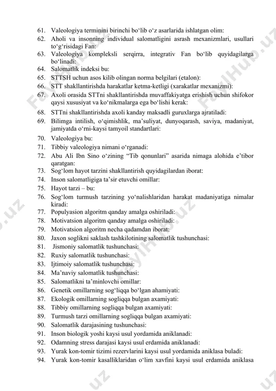 lar: 57. profilaktika ishlari uch darajada amalga oshiriladi. uchala darajada ham op vrachi kimlar bilan profilaktik ish olib borishi kerak: 58. oiv ni yuqtirishi mumkin bo‘lgan xavfli guruxlar: 59. kasallangan onadan bolaga oiv qanday yuqishi mumkin: 60. adaptatsiya bu: 61. valeologiya terminini birinchi bo‘lib o‘z asarlarida ishlatgan olim: 62. aholi va insonning individual salomatligini asrash mexanizmlari, usullari to‘g‘risidagi fan: 63. valeologiya kompleksli serqirra, integrativ fan bo‘lib quyidagilarga bo‘linadi: 64. salomatlik indeksi bu: 65. sttsh uchun asos kilib olingan norma belgilari (etalon): 66. stt shakllantirishda harakatlar ketma-ketligi (xarakatlar mexanizmi): 67. axoli orasida sttni shakllantirishda muvaffakiyatga erishish uchun shifokor qaysi xususiyat va ko‘nikmalarga ega bo‘lishi kerak: 68. sttni shakllantirishda axoli kanday maksadli guruxlarga ajratiladi: 69. bilimga intilish, o‘qimishlik, ma’suliyat, dunyoqarash, saviya, madaniyat, jamiyatda o‘rni-kaysi tamyoil standartlari: 70. valeologiya bu: 71. tibbiy valeologiya nimani o‘rganadi: 72. abu ali ibn sino o‘zining “tib qonunlari” asarida nimaga alohida e’tibor qaratgan: 73. sog‘lom hayot tarzini shakllantirish …