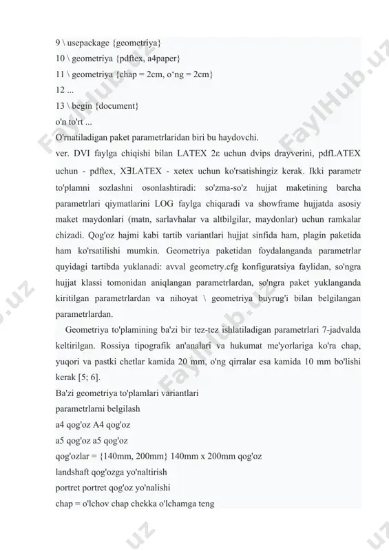 kin. geometriya paketidan foydalanganda parametrlar quyidagi tartibda yuklanadi: avval geometry.cfg konfiguratsiya faylidan, so'ngra hujjat klassi tomonidan aniqlangan parametrlardan, so'ngra paket yuklanganda kiritilgan parametrlardan va nihoyat \ geometriya buyrug'i bilan belgilangan parametrlardan. geometriya to'plamining ba'zi bir tez-tez ishlatiladigan parametrlari 7-jadvalda keltirilgan. rossiya tipografik an'analari va hukumat me'yorlariga ko'ra chap, yuqori va pastki chetlar kamida 20 mm, o'ng qirralar esa kamida 10 mm bo'lishi kerak [5; 6]. ba'zi geometriya to'plamlari variantlari parametrlarni belgilash a4 qog'oz a4 qog'oz a5 qog'oz a5 qog'oz qog'ozlar = {140mm, 200mm} 140mm x 200mm qog'oz landshaft qog'ozga yo'naltirish portret portret qog'oz yo'nalishi chap = o'lchov chap chekka o'lchamga teng right = size o'ng chekka o'lchamga teng top = size yuqori margin o'lchamga teng pastki = o'lcham pastki chekka o'lchamga teng textwidth = hajmi matn kengligi o'lchamiga teng textheight = hajmi matn balandligi o'lchamiga teng ikki tomonlama dupleksli bosib chiqarish to'plam hujjatning o'rtasida sahifalarni joylashtirishning yangi variantlarini aniqlashga, ularga …