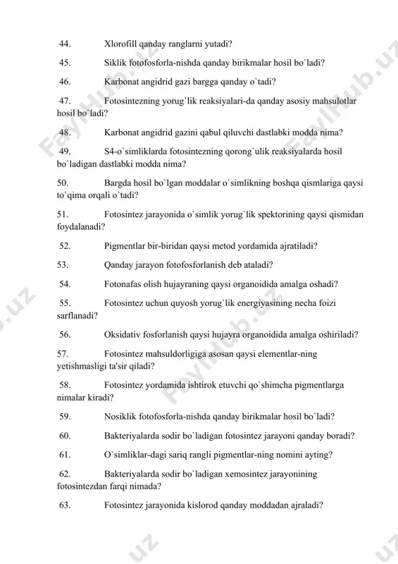ikmalar hosil bo`ladi? 60. bakteriyalarda sodir bo`ladigan fotosintez jarayoni qanday boradi? 61. o`simliklar-dagi sariq rangli pigmentlar-ning nomini ayting? 62. bakteriyalarda sodir bo`ladigan xemosintez jarayonining fotosintezdan farqi nimada? 63. fotosintez jarayonida kislorod qanday moddadan ajraladi? 64. parnik samarasi deganda qanday sharoit tushuniladi? 65. fotosintez jarayonining asosiy ahamiyati nimadan iborat? 66. xloroplast tuzilishidagi o`ziga xos xususiyatlarni ko`rsating. 67. xlorofil qanday rangni qaytaradi? 68. qaysi mineral ozuqalarning yetishmasligi fotosintez mahsuldorligiga ta'sir ko`rsatadi? 69. nafas olish mexanizmlarini tushuntirib beruvchi nazariya qanday? 70. nafas olish koeffitsientini ko`rsating 71. anaerob nafas olish boshqacha qanday nomlanadi? 72. o`simliklarda glikolizning oxirgi mahsulotini ko`rsating 73. atf qanday birikmalardan tashkil topgan? 74. glyukoliz qanday jarayon? 75. aerob nafas olish jarayonida bir molekula glyukozaning to`liq parchalanishida ajralgan energiya miqdori necha molekula atfga teng? 76. qanday elementlar mikroelementlar deyiladi? 77. azot elementining tuproqdan o`zlashtiriladigan vakillarini ko`rsating 78. mikroelementlarninig fiziologik ahamiyati nimadan iborat? 7. o`simliklarda ammiakni zararsizlantirish yo`llarni ko`rsating? 80. barg yordamida azot …