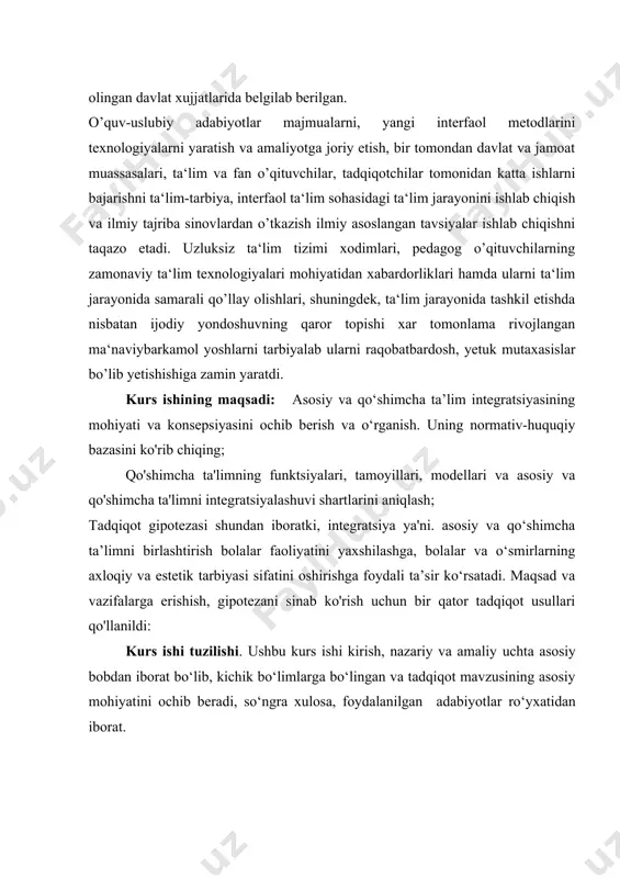 rni tarbiyalab ularni raqobatbardosh, yetuk mutaxasislar bo’lib yetishishiga zamin yaratdi. kurs ishining maqsadi: asosiy va qo‘shimcha ta’lim integratsiyasining mohiyati va konsepsiyasini ochib berish va o‘rganish. uning normativ-huquqiy bazasini ko'rib chiqing; qo'shimcha ta'limning funktsiyalari, tamoyillari, modellari va asosiy va qo'shimcha ta'limni integratsiyalashuvi shartlarini aniqlash; tadqiqot gipotezasi shundan iboratki, integratsiya ya'ni. asosiy va qo‘shimcha ta’limni birlashtirish bolalar faoliyatini yaxshilashga, bolalar va o‘smirlarning axloqiy va estetik tarbiyasi sifatini oshirishga foydali ta’sir ko‘rsatadi. maqsad va vazifalarga erishish, gipotezani sinab ko'rish uchun bir qator tadqiqot usullari qo'llanildi: kurs ishi tuzilishi. ushbu kurs ishi kirish, nazariy va amaliy uchta asosiy bobdan iborat bo‘lib, kichik bo‘limlarga bo‘lingan va tadqiqot mavzusining asosiy mohiyatini ochib beradi, so‘ngra xulosa, foydalanilgan adabiyotlar ro‘yxatidan iborat. i. bob. boshlang‘ich ta’limni integratsiyalash asoslari 1.1. boshlang‘ich maktabda innovatsiya va integratsiyaning o‘zaro aloqadorligi novatorlik – bu umumiy muammolarni ularning o’ziga xos yеchimlari bilan o’z ichiga qamrab oladigan va pedagogik amaliyotga kiritadigan tafakkurning alohida bir turidir. ijodning …