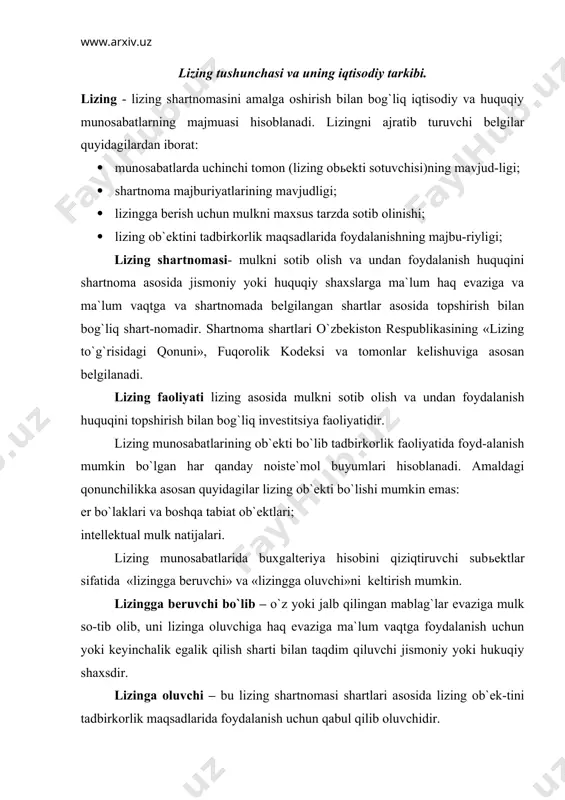 ga haq evaziga ma`lum vaqtga foydalanish uchun yoki keyinchalik egalik qilish sharti bilan taqdim qiluvchi jismoniy yoki hukuqiy shaxsdir. lizinga oluvchi – bu lizing shartnomasi shartlari asosida lizing ob`ek-tini tadbirkorlik maqsadlarida foydalanish uchun qabul qilib oluvchidir. lizing munosabatlarining iqtisodiy asosini quyidagi unsurlar tashkil qiladi: lizing ob`ektining oldi-sottisi ; lizinga beruvchi mablag`ining investitsiyaga sarflanishi; lizing ob`ektining lizing oluvchiga ijaraga berilishi; lizinga oluvchi tomonidan bu ob`ektni qabul qilib olinishi; shartnoma muddati oxirida mulkni sotib olinishi ehtimoli mavjud-ligi. lizing to`lovlari deb, lizing shartnomasi harakati davomida shartnoma shartlariga ko`ra to`lovlarning umumiy summasiga aytiladi. lizing to`lovlariga lizinga beruvchini asosiy vositalarni sotib olish va uni lizinga oluvchiga o`tkazish va lizing shartnomasida ko`rsatilgan boshqa xizmatlarni qoplash bilan bog`liq xarajatlar hamda lizinga beruvchining daromadiga kiradi. agar lizing muddati tugagach, lizing ob`ekti lizinga oluvchining mulkiga aylantirilishi ko`zda tutilgan bo`lsa shartnomaning umumiy summasiga lizing ob`ektini sotib olish bahosi kiritilishi mumkin. lizinga berilgan mulk lizing shartnomasi tugagunga va lizinga oluvchi o`z …