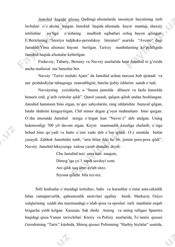 fiqasi sparetra haqidagi qissa yunon tarixchilari ktesiy va polisiy asarlarida, to`maris qissasi gerodotning “tarix” kitobida, shiroq qissasi polienning “harbiy hiylalar” asarida, “zariadr va odatida” xoris mitilenskiy asarida, “iskandar” qissasi “tarixi tabariy”, “tarixi ibn al-asir” (xiii asr), “tarixiy banokatiy” (xiv asr), “shohnoma”, “tarixi muluki ajam”, “saddi iskandariy”, “iskandarnoma”, “oynai iskandariy” kabi asarlarda qayd etilgan. ushbu afsona va qissalarning barchasi markaziy osiyo xalqlari qadimda ko`pgina badiiy yodgorliklar yaratganligidan dalolat berib turibdi. bu yodgorliklarning ildizi xalq va jamiyat hayotiga chuqur singib ketgan. avlodlardan avlodlarga o`tar ekan, bu afsonalarning shakli o`zgarib, badiiy libosi yangilanib borgan. ularning aksariyatida xalq hayotining muhim lavhalari o`z aksini topgan. ezgulik bilan yovuzlik o`rtasidagi kurash, vafodorlik, sadoqat madhi, qahramonlik, vatan himoyasi yo`lidagi mardlik va tadbirkorlik g’oyalari afsonalarda bosh o`rinni egallaydi. qo`shiq- san`atning insoniyat tomonidan eng oldin o`ylab topilgan turi, deb taxmin qilinadi. rivoyatlarga qaraganda, odam ato o`g’li hobil vafot etganida yig’lab marsiya aytgan va er yuzidagi birinchi qo`shiq o`sha bo`lgan. …