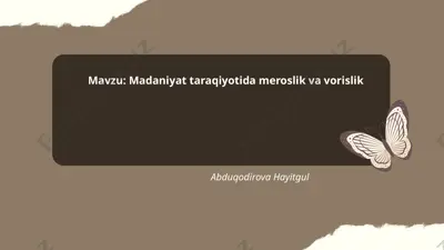 madaniyat taraqiyotida meroslik va vorislik — PPTX