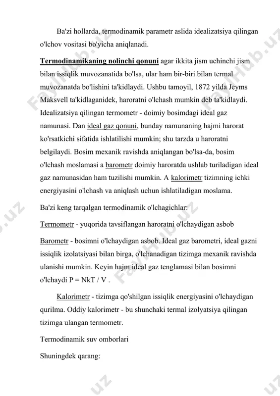 ik hajmiga massa. eksperimental ravishda aniqlanganki, past bosim va zichlikda barcha gazlar o'zini tutadi ideal gazlar. ideal gazning harakati ideal gaz qonuni bilan berilgan: qayerda p bosim, v hajmi, n zarrachalar soni (umumiy massa zarrachaga bo'linadigan massa), k bu boltsmanning doimiysi va t haroratdir. aslida, bu tenglama fenomenologik tenglamadan ko'proqdir, u haroratning operatsion yoki eksperimental ta'rifini beradi. termometr - bu haroratni o'lchaydigan vosita - ibtidoiy termometr shunchaki ideal gazning kichik idishi bo'lib, atmosfera bosimiga qarshi kengayishiga imkon berdi. agar biz uni haroratni o'lchashni istagan tizim bilan termal aloqa qilsak, u muvozanatlanguncha kutib turing va keyin termometr hajmini o'lchasak, biz ko'rib chiqilayotgan tizimning haroratini quyidagicha hisoblashimiz mumkin bo'ladi. t = pv / nk. umid qilamizki, termometr etarlicha kichik bo'ladi, u o'lchagan tizimning haroratini sezilarli darajada o'zgartirmaydi, shuningdek, atmosfera bosimiga termometrning kengayishi ta'sir qilmaydi. ideal gaz termometri ideal o'lchov tizimiga termal ravishda bog'langan, undan dinamik va moddiy jihatdan izolyatsiya qilingan holda ideal …