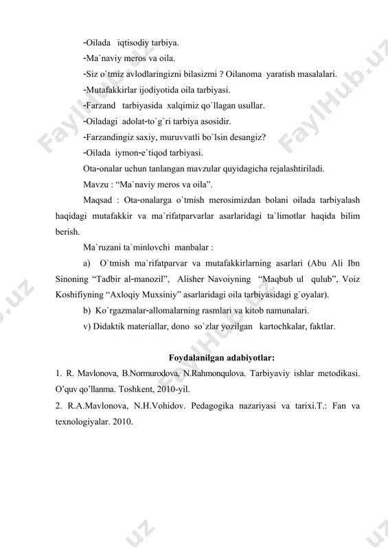 artochkalar, faktlar. foydalanilgan adabiyotlar: 1. r. mavlonova, b.normurodova, n.rahmonqulova. tarbiyaviy ishlar metodikasi. o’quv qo’llanma. toshkent, 2010-yil. 2. r.a.mavlonova, n.h.vohidov. pedagogika nazariyasi va tarixi.t.: fan va texnologiyalar. 2010.