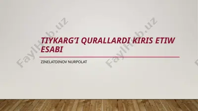 tiykarġı qurallar kiris etiw esabi — PPTX