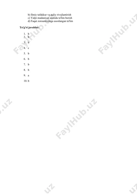 at tabiiy fanlar haqida ma'lumotlar keltirilgan d) ta'limga oid masalalar keltirilmagan 9. so'g'diyona hududidagi ta'lim tizimi qanday asoslarda rivojlangan? a) savdo-sotiq va hunarmandchilikka asoslangan b) faqat diniy ta'lim asosida c) falsafiy ta'lim asosida d) yozma madaniyat va ilm-fan asosida 10. baqtriya ta'lim tizimining ajralib turuvchi jihati nima edi? a) faqat amaliy bilimlarni o'rgatish b) ilmiy tafakkur va aqliy rivojlantirish c) yalpi madaniyat asosida ta'lim berish d) faqat zoroastrizmga asoslangan ta'lim to'g'ri javoblar: 1. b 2. b 3. b 4. c 5. b 6. b 7. b 8. b 9. a 10. b