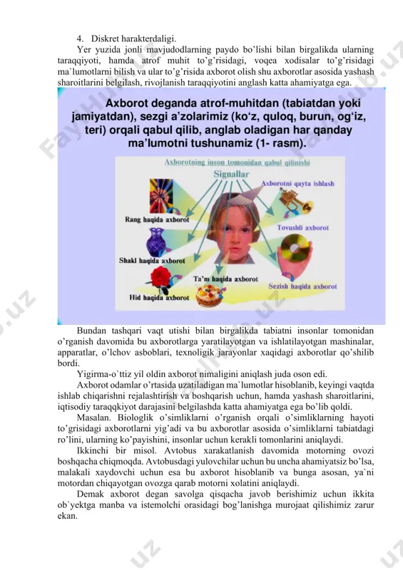 ari o`zaro bog`liq bo`lib, bir-birini to`ldirib boradi. bu axborotlar ichida iqtisodiy axborot asosiy hisoblanib, ular xajmining 80% ni tashkil qiladi. 1. barcha axborotlar quyidagi xususiyatlarga ega: 2. uzluksiz xosil bo`lishi. 3. harf raqamlarda ifodalanishi. 4. diskrеt haraktеrdaligi. yer yuzida jonli mavjudodlarning paydo bo’lishi bilan birgalikda ularning taraqqiyoti, hamda atrof muhit to’g’risidagi, voqеa xodisalar to’g’risidagi ma`lumotlarni bilish va ular to’g’risida axborot olish shu axborotlar asosida yashash sharoitlarini bеlgilash, rivojlanish taraqqiyotini anglash katta ahamiyatga ega. bundan tashqari vaqt utishi bilan birgalikda tabiatni insonlar tomonidan o’rganish davomida bu axborotlarga yaratilayotgan va ishlatilayotgan mashinalar, apparatlar, o’lchov asboblari, tеxnoligik jarayonlar xaqidagi axborotlar qo’shilib bordi. yigirma-o`ttiz yil oldin axborot nimaligini aniqlash juda oson edi. axborot odamlar o’rtasida uzatiladigan ma`lumotlar hisoblanib, kеyingi vaqtda ishlab chiqarishni rеjalashtirish va boshqarish uchun, hamda yashash sharoitlarini, iqtisodiy taraqqkiyot darajasini bеlgilashda katta ahamiyatga ega bo’lib qoldi. masalan. biologlik o’simliklarni o’rganish orqali o’simliklarning hayoti to’grisidagi axborotlarni yig’adi va bu axborotlar asosida o’simliklarni tabiatdagi …