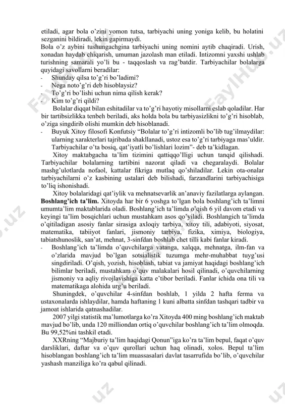 asbiy noloyiq kimsalar ko’paydi, natijada maktabgacha ta’lim tizimi juda nochor holga kelib qoldi. bolalar bog’chasida hayot qattiq g’oyaviy ko’rsatmalar asosida tashkil qilinardi: bolalarga revolyutsion va militaristik g’oyalar singdirilardi, maoning asarlari va she’rlaridan parchalar yodlatishardi. to’rtinchisi: 1980-yillardan boshlab, xitoy iqtisodiyotining o’zgarishiga ko’ra bolalar bog’chalarida ham ma’lum o’zgarishlar yuz berdi. xitoy pedagoglari amerika va yapon maktabgacha ta’lim tarbiyasi bilan qiziqa boshladilar. lekin bog’chalarda hanuzgacha tarbiyaga avvalgiday yondashuv mavjud. xitoyda bolalar bog’chasi katta bo’lib, o’rtacha 270 bola va 60 ta tarbiyachilar jamoasidan iborat. guruhda 26 ta bola bo’lib, ularning bir qismi bog’chada kunduzgi soat 8:00 dan 18:00 gacha bo’ladilar va kechqurun uyga ketadilar. bir qismi (5%) kechasi ham qoladilar. chorshanba va shanba kunlari uyga ketadilar. bog’chaga qabul soat 7:45 da boshlanadi. dushanba kuni ertalab tabiiy hamshira bolalarning sog’lomligini tekshiradi. bog’cha hovlisida musiqa yangrab turadi. bolalar nonushta qiladilar, garchand uyda nonushta qilib kelgan bo’lsalarda, bog’chada berilgan nonushtani albatta yeydilar. bog’cha bolalar yorqin kiyinadilar, qizlar …