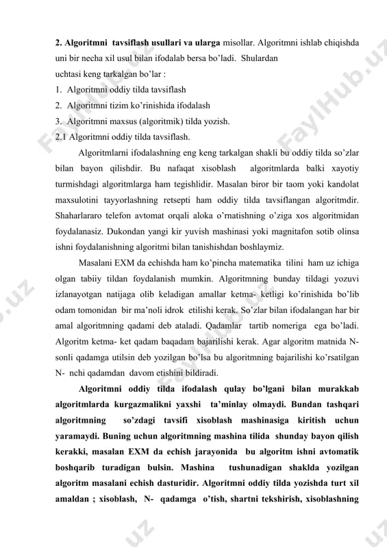 amaydi. buning uchun algoritmning mashina tilida shunday bayon qilish kerakki, masalan exm da echish jarayonida bu algoritm ishni avtomatik boshqarib turadigan bulsin. mashina tushunadigan shaklda yozilgan algoritm masalani echish dasturidir. algoritmni oddiy tilda yozishda turt xil amaldan ; xisoblash, n- qadamga o’tish, shartni tekshirish, xisoblashning oxiri, shuningdek kiritish va chiqarish amallaridan foydalanilgan ma’kul. bo’lar ichida eng ko’p foydalaniladigan xisoblash amalidir. 3 algoritm tizim ko’rinishda ifodalash. nisbatan murakkab masalalarni echishda algoritmdan muayyan exm tilidagi dasturga o’tish juda kiyin bunday bevosita o’tishda algoritmning aloxida qismlari orasidagi bog’lanish yuqoladi, algoritm tarkibining asosiy va muxim bo’lmagan qismlarini farqlash kiyin bo’lib qoladi. bunday sharoitda keyinchalik aniqlash va to’g’rilash ancha vaqt talab qiladigan xatolarga osongina yul qo’yish mumkin. odatda algoritm bir necha marta ishlab chiqiladi, ba’zan xatolarni to’g’rilash algoritm tarkibini aniqlashtirish va tekshirish uchun bir necha marta orqaga qaytishga to’g’ri keladi. algoritm ishlab chiqishning birinchi bochqichida algoritmni yozishning eng qulay usuli algoritmni tuzim ko’rinishida ifodalashdir. algoritm …