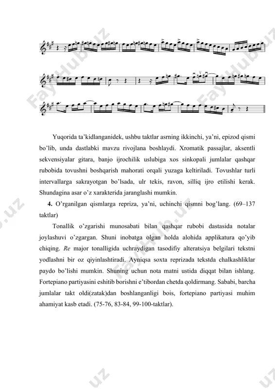 paydo bo’lishi mumkin. shuning uchun nota matni ustida diqqat bilan ishlang. fortepiano partiyasini eshitib borishni e’tibordan chetda qoldirmang. sababi, barcha jumlalar takt oldi(zatak)dan boshlanganligi bois, fortepiano partiyasi muhim ahamiyat kasb etadi. (75-76, 83-84, 99-100-taktlar). ko’rib turganingizdek, ushbu taktlarda fortepiano partiyasida turli ritm, sinkopalar ijro etilmoqda. aynan ana shu har-xillik diqqatni jamlashni talab etadi.soxta reprizadan so’ng haqiqiy repriza lya major tonalligida takrorlanadi(100137-taktlar). asar reprizaning so’nggi jumlasida yuqori dinamikada borgan sari crescendo qilib aksentli sf lar bilan asosiy tonallik akkordlari orqali ta’kidlanib yakun topadi. oxirgi notalar sf dinamikasi qo’pol bo’lmasligiga harakat qiling. ansambl ijrosiga alohida e’tibor bering. sur’atga erishish kuyni to’liq yodlab olingach, fortepiano jo’rligida sekin sur’atlarda chalib o’zlashtiriladi. avvalo nota matnini to’liq va xatosiz yodlang. matnda uchraydigan tasodifiy alteratsiya belgilariga e’tibor bering. asarni milliy xarakterini ochib berish uchun internet tarmoqlaridan magnit yozuvlarini topib tinglang. ijroda agogika qoidalariga amal qilgan holda chalishga harakat qiling. o’noltitalik jumlalar pastga-tepaga zarblari to’liq va aniqligiga erishish …