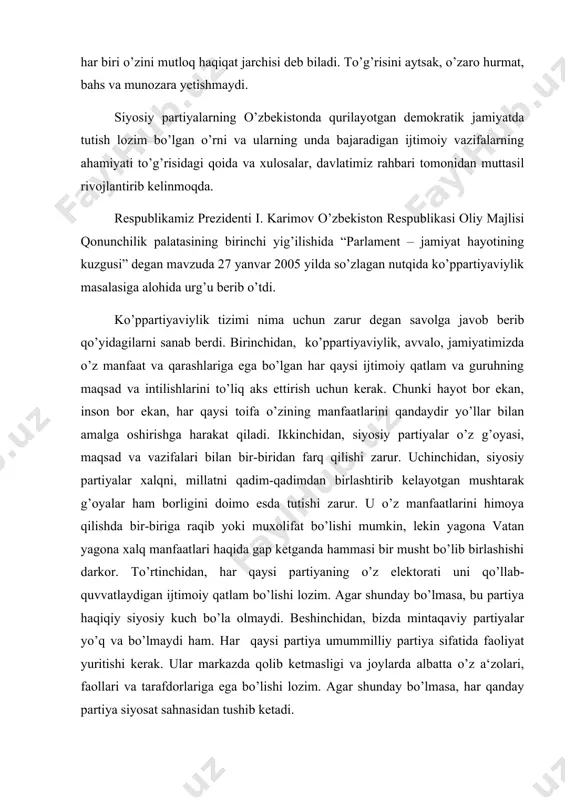 siyosiy mavqei nima bilan belgilanadi, degan savol tug’ilishi mumkin: birinchidan, saflarining jipsligi, siyosiy dasturlarining ommalashganlik darajasi, muloqot, targ’ibot va tashviqot imkoniyatlari ko’lami, g’oyaviy ishlarining ko’pchilikka manzurligi bilan; ikkinchidan, aniq va puxta ishlab chiqilib ommalashtirilgan g’oyaviy mo’ljali uning hokimiyat uchun olib borayotgan kurashida saylovchilari ko’lamini ham kengaytiradi. partiyalar o’z siyosiy maqsadlarini amalga oshirishda turli xil yo’llarni tanlashlari mumkin. partiya jamiyat hayotini demokratlashtirishda va har bir mamlakat oldida turgan vazifalarni amalga oshirishda o’ziga xos o’ringa ega bo’ladi hamda muayyan funktsiyalarni bajaradi. bu funktsiyalarni ikkiga bo’lish mumkin: ichki funktsiyalar va tashqi funktsiyalar. ichki funktsiyalarga qo’yidagilar kiradi: partiyaga a‘zolar qabul qilish; partiya hayotini moliyalashtirish; mulkiy va boshqa munosabatlarni muvofiqlashtirish; boshlang’ich tuzilmalar va oddiy a‘zolar bilan partiya elitasi munosabatlarini yo’lga qo’yish kabi yo’nalishlardir. tashqi funktsiyalarga esa, hokimiyatni egallash uchun kurash, hokimiyat tepasiga kelganda o’z dasturini amalga oshirish, xalqaro partiyaviy munosabatlar o’rnatish, xalq bilan davlat tizimlari aloqalarini ta‘minlash, xalqning siyosiy madaniyatini oshirish, jamiyatning boshqaruv tizimlarida ishtirok …