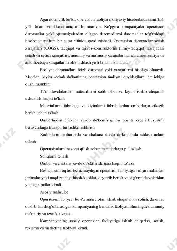 i. bundan tashqari, marketing xarajatlari savdo ko'rgazmalarida qatnashish va xayriya mablag'lari kabi ommaviy tadbirlarda qatnashish kabi narsalarni o'z ichiga oladi. operatsion faoliyat va pul oqimlari to'g'risidagi hisobot operatsion faoliyatdan kelib chiqadigan pul oqimlari pul oqimlari to'g'risidagi hisobotning asosiy bo'limlari qatoriga kiradi. u investitsiya va moliyaviy faoliyat bo'limlaridan alohida. investitsiya faoliyati deganda uskunalar va jihozlar kabi uzoq muddatli aktivlar bo'yicha daromadlar yoki xarajatlar nazarda tutiladi, moliyaviy faoliyat esa bu kompaniya va uning egalari va kreditorlar o'rtasidagi majburiyatlarni chiqarish, obligatsiyalarni iste'foga chiqarish, aktsiyalarni sotish yoki sotib olish kabi faoliyatdan kelib chiqadigan pul oqimlari. . kompaniyaning operatsion faoliyatidan kelib chiqadigan pul oqimlari to'g'risida aniq tasavvurga ega bo'lish uchun buxgalterlar amortizatsiya xarajatlarini, joriy aktivlarning zarari kamayadi va joriy majburiyatlarning ko'payishini sof daromadga qo'shadilar, so'ngra daromadlarni, joriy aktivlarning ko'payishini va joriy majburiyatlarning kamayishini kamaytiradi. investorlar kompaniyaning operatsion faoliyatidan kelib chiqadigan pul oqimini boshqa ikki tarkibiy qismdan alohida ko'rib chiqib, kompaniya haqiqatan ham pulni qayerdan olishini …