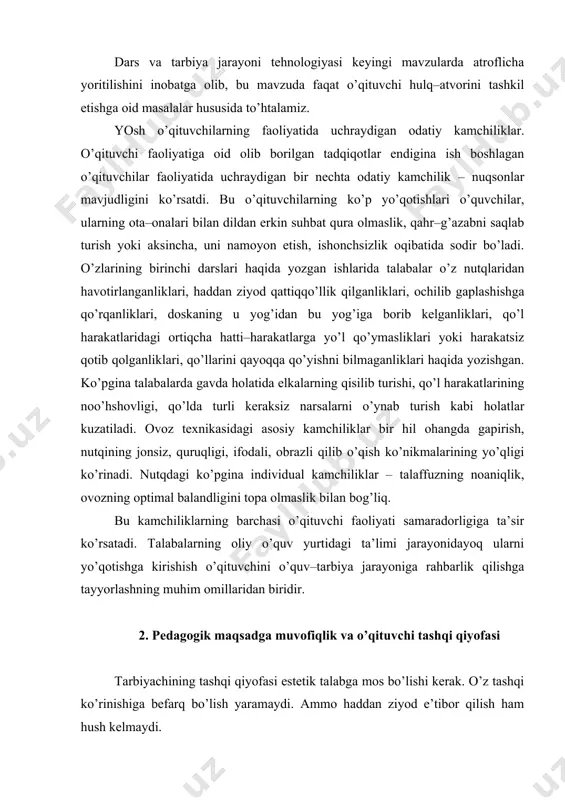 va o’qituvchi tashqi qiyofasi tarbiyachining tashqi qiyofasi estetik talabga mos bo’lishi kerak. o’z tashqi ko’rinishiga befarq bo’lish yaramaydi. ammo haddan ziyod e’tibor qilish ham hush kelmaydi. soch turmagi ham, kiyimi ham, kiyimdagi bezaklar ham pedagogik topshiriq – tarbiyalanuvchi shahsini shakllantirishga samarali ta’sir ko’rsatish talabiga bo’ysundirilgan bo’lishi kerak. o’qituvchi pardoz–andoz, turli bezak–taqinchoqlardan foydalanishga haqli ekanligi holda, me’yor va shart–sharoitdan kelib–chiqib ish ko’rishi kerak. o’qituvchining estetik qiyofasiga yuzidagi hayrihohlik va ochiqlik, hatti–harakatlardagi me’yor va ihchamlik, gavda holati, yurishidagi orastalik ham ta’sir ko’rsatadi. hatto sinfga qanday kirishingiz, bolalarga qarashingiz, stulni qanday surib qo’yishingiz, sinfda yurishingiz – ana shunday “mayda -chuyda”larda sizning o’quvchiga ta’sir eta olishingiz namoyon bo’ladi. sizning barcha hatti–harakatlaringizdan, qo’l harakatlari va qarashingizdan ular katta kuch va o’ziga nisbatan ishonchni his etishlari kerak. aynan anna shunday – o’ziga ishongan, hayrihoh va hotirjam – holda siz inson sifatida tushunarli, tarbiyachi sifatida sezilarli daraja kuchli bo’lishingiz mumkin. o’qituvchining tashqi qiyofasi, mimika, pantomimikasi, gavda holatiga …