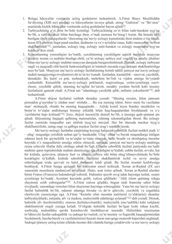 larni oʻrtaga tashlaydilar. ularning aqliy, mehnat, axloqiy, estetik va jismoniy tarbiyaning birligi hamda ularni amalga oshirish yoʻllari haqidagi va oilada bolalar tarbiyasi haqidagi fikrlari mazkur muammolarning koʻpgina jihatlarini qamrab oladi va ular muayyan tarbiyashunoslik boʻyicha qarashlar tizimini tashkil etadi. ana shunday durdona asarlardan biri a.fitratning “oila” asaridir. jumladan, a.fitrat oʻzining mazkur asarida farzand tarbiyasida aqliy tarbiya, badan tarbiya va axloqiy tarbiyaning oʻrni muhimligini taʼkidlaydi[2]. mazkur uchta tarbiyaning eng muhimi axloqiy tarbiya hisoblanadi. oʻzingiz xohlaganingizcha bolangizning aqliy va badan tarbiyasi bilan mashgʻul boʻlishingiz mumkin va qoʻlingizdan kelguncha uni dono va baquvvat qiling[3]. lekin axloqiy tarbiya talab darajasida boʻlmasa, aqli va jismoniy kuchini oʻzi yoki atrofdagilar zarariga ishlatadi. binobarin, bolaning aqliy va jismoniy tarbiyasi samarasiz qolmasligi uchun farzandning axloqiy tarbiyasi bilan jiddiy shugʻullanib koʻp harakat qilish lozimligini taʼkidlaydi, – a.fitrat. axloqiy tarbiya – odam axloqini kamolga yetkazish demakdir, yaʼni odamni shunday tarbiya qilish kerakki, feʼli va amali oʻziga ham, boshqalarga ham foydali …