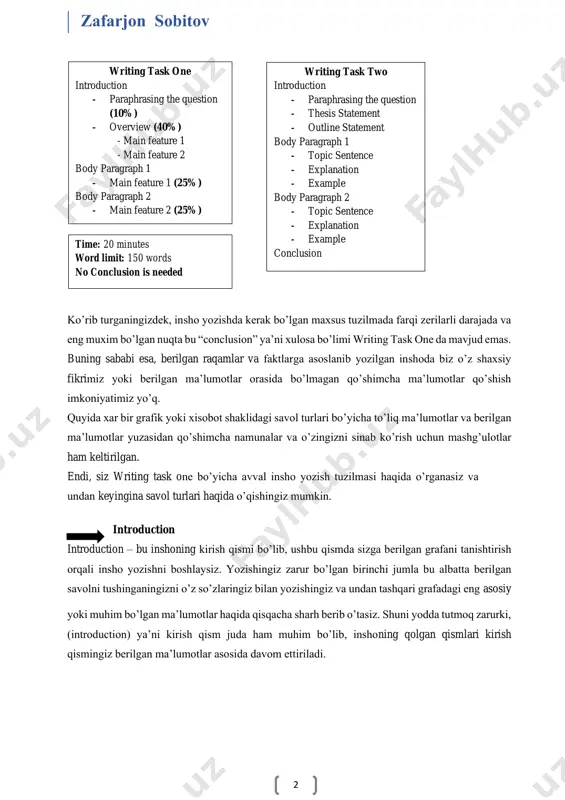 rjon sobitov 2 ko’rib turganingizdek, insho yozishda kerak bo’lgan maxsus tuzilmada farqi zerilarli darajada va eng muxim bo’lgan nuqta bu “conclusion” ya’ni xulosa bo’limi writing task one da mavjud emas. buning sababi esa, berilgan raqamlar va faktlarga asoslanib yozilgan inshoda biz o’z shaxsiy fikrimiz yoki berilgan ma’lumotlar orasida bo’lmagan qo’shimcha ma’lumotlar qo’shish imkoniyatimiz yo’q. quyida xar bir grafik yoki xisobot shaklidagi savol turlari bo’yicha to’liq ma’lumotlar va berilgan ma’lumotlar yuzasidan qo’shimcha namunalar va o’zingizni sinab ko’rish uchun mashg’ulotlar ham keltirilgan. endi, siz writing task one bo’yicha avval insho yozish tuzilmasi haqida o’rganasiz va undan keyingina savol turlari haqida o’qishingiz mumkin. introduction introduction – bu inshoning kirish qismi bo’lib, ushbu qismda sizga berilgan grafani tanishtirish orqali insho yozishni boshlaysiz. yozishingiz zarur bo’lgan birinchi jumla bu albatta berilgan savolni tushinganingizni o’z so’zlaringiz bilan yozishingiz va undan tashqari grafadagi eng asosiy yoki muhim bo’lgan ma’lumotlar haqida qisqacha sharh berib o’tasiz. shuni yodda tutmoq …