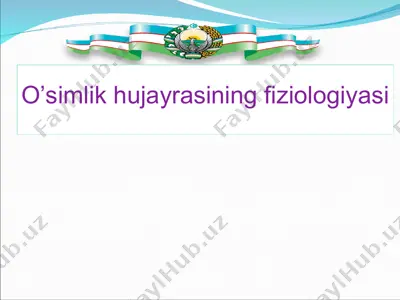 o’simlik hujayrasining fiziologiyasi — PPT
