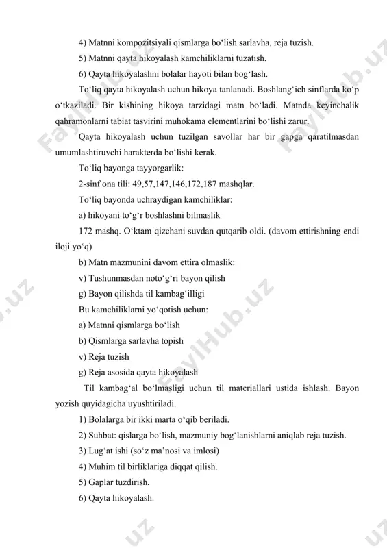 ; 3) o‘qituvchining topshirig‘i bilan hikoyaning bir epizodini qayta hikoyalash; 4) berilgan mavzua asarning turli o‘rinlaridan parchalar olib qayta hikoyalash. 5) qisqartirib qayta hikoyalashda quyidagi savollardan foydalaniladi: 6) har bir qimni bir gap bilan aytish, 1-qismdan asosiy gap qaysi? 7) ijodiy qayta hikoyalashning bir necha turi bor: 1) shaxsni o‘zgartirib qayta hikoyalash va bayon; 2) hikoyadagi biror qahramon tilidan qayta hikoyalash va bayon; 3) matnni ijodiy to‘ldirib qayta hikoyalash va bayon; 4) so‘z bilan tasvirlash yoki sahnalashtirish. bunda quyidagi topshriqlar bajariladi: “siz shunday holatda o‘zingizni qanday sezasiz? bular rasmlarda tasvirlangan deb o‘ylang. shu voqealar ko‘z oldingizdan o‘tayaptimi? siz ko‘rgansiz, eshityapsiz o‘zingiz tasvirladim deb o‘ylang”. qahramonning tashqi ko‘rinishini o‘ylashingiz mumkin. suhbat orqali asosiy joylari ajratib olinadi. reja tuziladi. reja asosiy o‘rinlarni ifodalashi zarur.