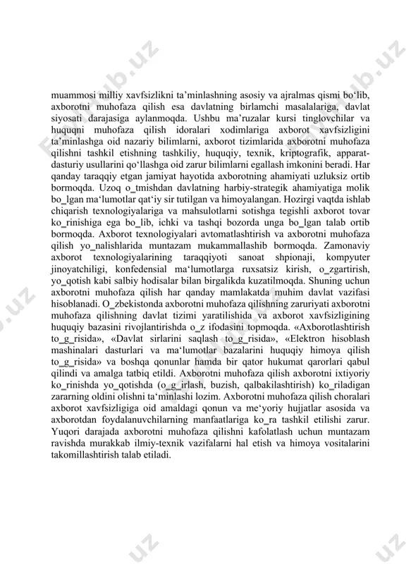 ib bormoqda. axborot texnologiyalari avtomatlashtirish va axborotni muhofaza qilish yo‗nalishlarida muntazam mukammallashib bormoqda. zamonaviy axborot texnologiyalarining taraqqiyoti sanoat shpionaji, kompyuter jinoyatchiligi, konfedensial ma‘lumotlarga ruxsatsiz kirish, o‗zgartirish, yo‗qotish kabi salbiy hodisalar bilan birgalikda kuzatilmoqda. shuning uchun axborotni muhofaza qilish har qanday mamlakatda muhim davlat vazifasi hisoblanadi. o‗zbekistonda axborotni muhofaza qilishning zaruriyati axborotni muhofaza qilishning davlat tizimi yaratilishida va axborot xavfsizligining huquqiy bazasini rivojlantirishda o‗z ifodasini topmoqda. «axborotlashtirish to‗g‗risida», «davlat sirlarini saqlash to‗g‗risida», «elektron hisoblash mashinalari dasturlari va ma‘lumotlar bazalarini huquqiy himoya qilish to‗g‗risida» va boshqa qonunlar hamda bir qator hukumat qarorlari qabul qilindi va amalga tatbiq etildi. axborotni muhofaza qilish axborotni ixtiyoriy ko‗rinishda yo‗qotishda (o‗g‗irlash, buzish, qalbakilashtirish) ko‗riladigan zararning oldini olishni ta‘minlashi lozim. axborotni muhofaza qilish choralari axborot xavfsizligiga oid amaldagi qonun va me‘yoriy hujjatlar asosida va axborotdan foydalanuvchilarning manfaatlariga ko‗ra tashkil etilishi zarur. yuqori darajada axborotni muhofaza qilishni kafolatlash uchun muntazam ravishda murakkab ilmiy-texnik vazifalarni hal etish va himoya vositalarini …