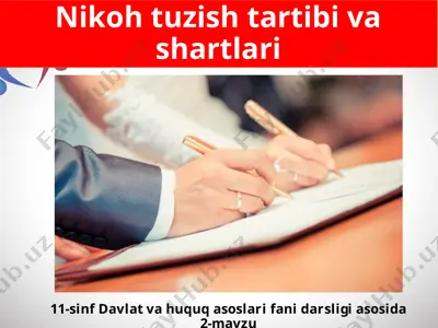 nikoh tuzish tartibi va shartlari 11-sinf — PPTX