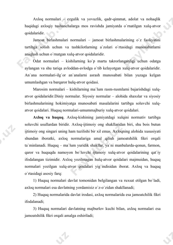 axloq normalari keng doirani, huquq normalari esa tor doirani qamrab oladi. 5) huquqda xulq-atvorni baholash mezoni “ qonuniy-noqonuniy”, axloqda “halol-nohalol” deb qabul qilingan. 6) huquq normalari aniq ko`rinishga ega. huquq normalarining tuzilishi. huquq normasi –davlat tomonidan belgilanadigan, kafolatlanadigan va bu muhofaza qilinadigan barcha uchun majburiy xulq-atvor qoidalaridir. huquq normasi tuzilishiga ko`ra ush tarkibiy qismdan tashkil topgan. 1. gipoteza – huquq normasining tarkibiy qismi bo`lib, unda norma amal qila boshlaydigan, ijro etiladigan sharoitlar bayon etiladi. masalan, sudning fuqarolik ishlari bo`yicha arizalarni qabul qilishni rad etishga asos bo`luvchi gipotezali huquq normalari: da`vogarning bahslarni qonunda belgilangan tartiblarga rioya etib, dastlab suddan tashqari hal etishi, ishning ushbu sudga dahldor emasligi, layoqatsiz shaxs tomonidan ariza berilishi. 2. dispozisiya – huquq sub`yektining yuridik muhim ahamiyatga ega bo`lgan hatti-harakati mazmunini ochib beradigan huquq normasining tarkibiy qismi. agar gipoteza hokimiyat ko`rsatmasini qo`llashga farmon bersa, dispozisiya o`zida yuridik normalarning asosini aks ettiradi. 3. sanksiya – huquq normasini bajarmaganlik uchun …