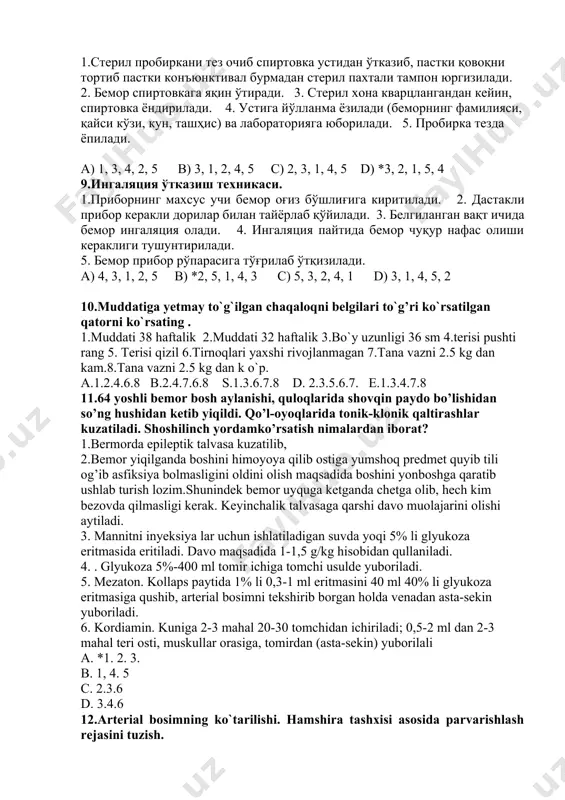 ratib ushlab turish lozim.shunindek bemor uyquga ketganda chetga olib, hech kim bezovda qilmasligi kerak. keyinchalik talvasaga qarshi davo muolajarini olishi aytiladi. 3. mannitni inyeksiya lar uchun ishlatiladigan suvda yoqi 5% li glyukoza eritmasida eritiladi. davo maqsadida 1-1,5 g/kg hisobidan qullaniladi. 4. . glyukoza 5%-400 ml tomir ichiga tomchi usulde yuboriladi. 5. mezaton. kollaps paytida 1% li 0,3-1 ml eritmasini 40 ml 40% li glyukoza eritmasiga qushib, arterial bosimni tekshirib borgan holda venadan asta-sekin yuboriladi. 6. kordiamin. kuniga 2-3 mahal 20-30 tomchidan ichiriladi; 0,5-2 ml dan 2-3 mahal teri osti, muskullar orasiga, tomirdan (asta-sekin) yuborilali a. *1. 2. 3. b. 1, 4. 5 c. 2.3.6 d. 3.4.6 12.arterial bosimning ko`tarilishi. hamshira tashxisi asosida parvarishlash rejasini tuzish. 13.yurak aykultatsiyasida algoritmi to`g`ri ko`rsatilgan qatorni ko`rsating. 1.ung ko`krak sohasidan iii qobirg`a orasi 2.chap tomondan iii qobirg`a orasi 3. chap tomondan v qobirg`a orasi 4. tush usti(botkin erba nuqtasi) 5.ung tomondan epigastral sohada a.1.2.5.4.3 b.1.2.5.3.4. …