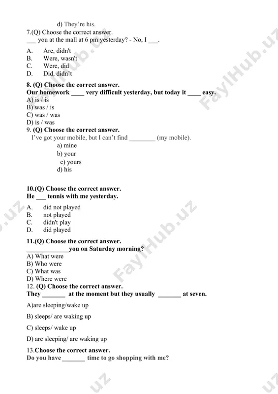 ose the correct answer. do you have _______ time to go shopping with me? a. a bit of b) a few c) some d) a lot 14. choose the correct answer. can you help me with ________ homework? a) your b) my c) their d) his 15. read the text and choose the right answer true, false or not given. the dubai mall is in the united arab emirates. it opened in 2008 and now has more than 1,200 shops. there are 200 restaurants as well. families can spend time in the shopping centre because there are a lot of activities for young people. one of the best places to go is the aquarium. you can stand in a tunnel under the water and see the fish swimming above you, or you can ride in a boat with a glass bottom and see the fish underneath you. another great place …