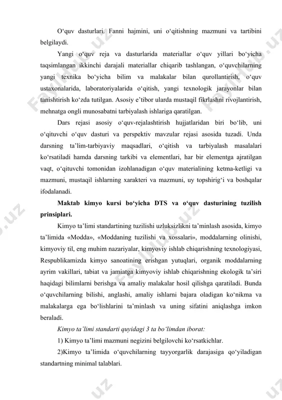 va malakalarga ega bo‘lishlarini ta’minlash va uning sifatini aniqlashga imkon beraladi. kimyo ta’limi standarti quyidagi 3 ta bo‘limdan iborat: 1) kimyo ta’limi mazmuni negizini belgilovchi ko‘rsatkichlar. 2)kimyo ta’limida o‘quvchilarning tayyorgarlik darajasiga qo‘yiladigan standartning minimal talablari. 3)kimyo ta’limida o‘kuvchilarning tayyorgarlik darajasiga qo‘yilgan standartning maksimal talablari. «kimyo ta’limi mazmuni negizini belgilovchi ko‘rsatkichlar» bo‘limi o‘quvchilarga kimyodan beriladigan bilimlar, ekologik ta’lim – tarbiya va o‘quvchilarda hosil qilinadigan amaliy ko‘nikma va malakalarni o‘zida mujassamlashtiradi. ikkinchi va uchunchi bo‘limda esa o‘quvchilarning tayyorgarlik darajasiga qo‘yilgan talablar yoritiladi. o‘quvchilarga maksimal ball yoki baho qo‘yishda har ikkala, ya’ni minimal va maksimal tayyorgarlik darajasiga bo‘lgan talablar hisobga olinishi zarur. bu esa, kimyo ta’limi standarti o‘quvchilar tomonidan o‘zlashtirish ko‘rsatgichlarini ifodalashga, kimyo ta’limi sifatini baholashda o‘lchov mezoni bo‘lib xizmat qilishiga imkon beradi. hozirgi ilm-fan, texnika va sanoat jadal rivojlanayotgan, ijtimoiy, ekologik holat keskinlashib borayotgan paytda maktablarda kimyo fanini mazmun jihatdan yangicha o‘qitish bir tomondan zaruriyat bo‘lsa, ikkinchi tomondan, zamon talabidir. maktabda kimyo …