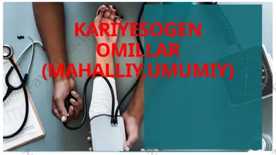 kariesogen omillar. (umumiy va mahalliy) — PPTX