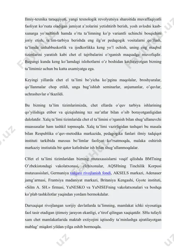 ta’limi bo’yicha ko’pgina maqolalar, broshyuralar, qo’llanmalar chop etildi, unga bag’ishlab seminarlar, anjumanlar, o’quvlar, uchrashuvlar o’tkazildi. bu bizning ta’lim tizimlarimizda, chet ellarda o’quv tarbiya ishlarining qo’yilishiga etibor va qiziqishning tez sur’atlar bilan o’sib borayotganligidan dalolatdir. xalq ta’limi tizimlarida chet el ta’limini o’rganish bilan shug’ullanuvchi muassasalar ham tashkil topmoqda. xalq ta’limi vazirligidan tashqari bu masala bilan respublika o’quv-metodika markazida, pedagogika fanlari ilmiy tadqiqot instituti tarkibida maxsus bo’limlar faoliyat ko’rsatmoqda, malaka oshirish markaziy instiutida bir qator kafedralar ish bilan shug’ullanmoqdalar. chet el ta’limi tizimlaridan bizning mutaxassislarni voqif qilishda bmtning o’zbekistondagi vakolatxonasi, elchixonalar, aqshning tinchilik korpusi mutaxassislari, germaniya xalqaro rivojlanish fondi, aksels markazi, adenauer jamg’armasi, frantsiya madaniyat markazi, britaniya kengashi, gyote instituti, «silm a. sh.» firmasi, yunesko va yunisefning vakolatxonalari va boshqa ko’plab tashkilotlar yaqindan yordam bermokdalar. darxaqiqat rivojlangan xorijiy davlatlarda ta’limning, mamlakat ichki siyosatiga faol tasir etadigan ijtimoiy jarayon ekanligi, e’tirof qilingan xaqiqatdir. shu tufayli xam chet mamlakatlarida maktab extiyojini iqtisodiy ta’minlashga ajratilayotgan …