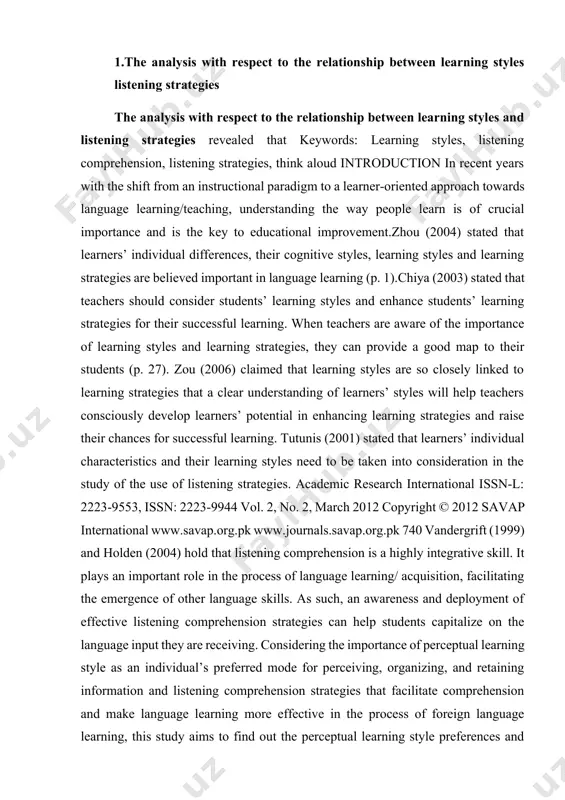 idual’s preferred mode for perceiving, organizing, and retaining information and listening comprehension strategies that facilitate comprehension and make language learning more effective in the process of foreign language learning, this study aims to find out the perceptual learning style preferences and listening strategy preferences of iranian efl learners and the relationship between style and strategy preferences. statement of the problem tabanlioglu (2003, pp. 4-5) claimed that most of the teachers tend to teach in the way that they themselves were taught or in the way they preferred to learn. in addition, sometimes teachers choose materials which are in conflict with students learning style preferences; these may be due to the lack of teachers` awareness of their students learning style preferences; consequently, it makes classroom boring and the education becomes ineffective. guo and wills (2005) stated thatlanguage learning depends on listening since it provides the aural input that serves as the …