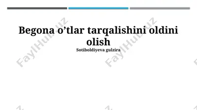 begona o’tlar tarqalishini oldini olish — PPTX