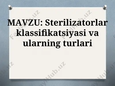sterilizatorlar klassifikatsiyasi va ularning turlari — PPT