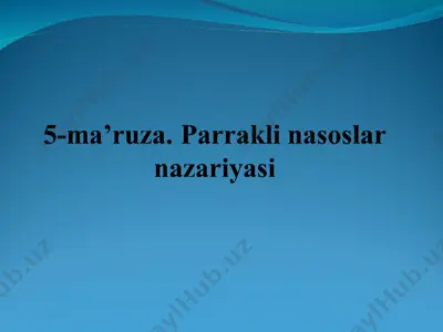 nasoslar nazariyasi — PPT