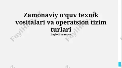 zamonaviy o‘quv texnik vositalari va operatsion tizim turlari — PPTX