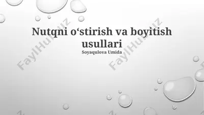 nutqni oʻstirish va boyitish usullari — PPTX