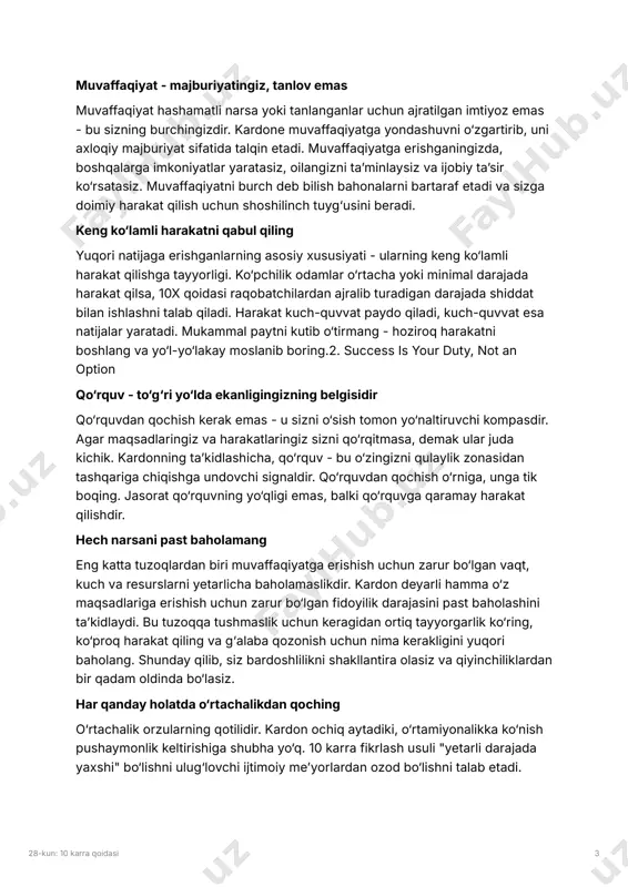 rakatni qabul qiling yuqori natijaga erishganlarning asosiy xususiyati - ularning keng ko‘lamli harakat qilishga tayyorligi. ko‘pchilik odamlar o‘rtacha yoki minimal darajada harakat qilsa, 10x qoidasi raqobatchilardan ajralib turadigan darajada shiddat bilan ishlashni talab qiladi. harakat kuch-quvvat paydo qiladi, kuch-quvvat esa natijalar yaratadi. mukammal paytni kutib o‘tirmang - hoziroq harakatni boshlang va yo‘l-yo‘lakay moslanib boring.2. success is your duty, not an option qo‘rquv - to‘g‘ri yo‘lda ekanligingizning belgisidir qo‘rquvdan qochish kerak emas - u sizni o‘sish tomon yo‘naltiruvchi kompasdir. agar maqsadlaringiz va harakatlaringiz sizni qo‘rqitmasa, demak ular juda kichik. kardonning taʼkidlashicha, qo‘rquv - bu o‘zingizni qulaylik zonasidan tashqariga chiqishga undovchi signaldir. qo‘rquvdan qochish o‘rniga, unga tik boqing. jasorat qo‘rquvning yo‘qligi emas, balki qo‘rquvga qaramay harakat qilishdir. hech narsani past baholamang eng katta tuzoqlardan biri muvaffaqiyatga erishish uchun zarur bo‘lgan vaqt, kuch va resurslarni yetarlicha baholamaslikdir. kardon deyarli hamma o‘z maqsadlariga erishish uchun zarur bo‘lgan fidoyilik darajasini past baholashini taʼkidlaydi. bu tuzoqqa …
