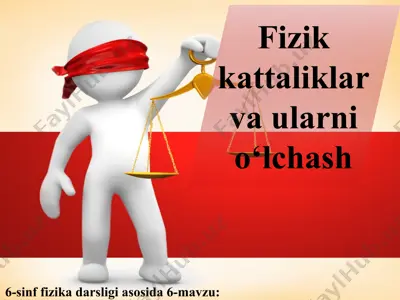 fizik kattaliklar va ularni o‘lchash 6-sinf — PPT