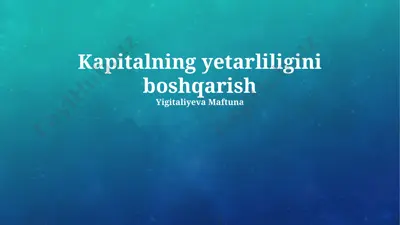 kapitalning yetarliligini boshqarish — PPTX