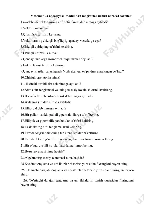 hovli integral va uning xossalari. 30.sonli qator va uning yaqinlashuvchanligi. 31.qatorlar ustida sodda amallar bajarish. 32.koʻp oʻzgaruvchili funksiyalar. 33. xususiy hosilalar. 34.ikki oʻlchovli integral va uning xossalari. 35.egri chiziqli integral. 36.oddiy differesial tenglamalar. 37.birinchi tartibli differensial tenglamalar. 38.oʻzgaruvchilari ajraladigan tenglamalar. 39.bir jinsli tenglamalar. 40.birinchi tartibli chiziqli differensial tenglamalar. 41.yuqori tartibli differensial tenglamalar. 42. n – o’lchovli vektorlarning arifmetik fazosi 43. vektor fazo tushunchasi 44. fazoda tekislik tenglamalari 45. fazoda to’g’ri chiziq va ularning joylashuvi 46. ikkinchi tartibli egri chiziqlar: ellips, giperbola, parabola 47. 2-tartibli sirtlar 48.aylanma jismlar. 49. ellipsoid 50. giperboloidlar. tuzuvchilar: f.m.qosimov m.m.qosimova