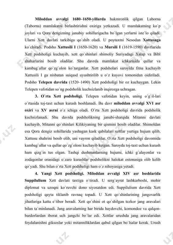 um xett davlati taxtiga o`tiradi. u serg`ayrat lashkarboshi, mohir diplomat va uzoqni ko`ruvchi dono siyosatdon edi. suppilulium davrida xett podsholigi qayta tiklanib ravnaq topadi. u xett qo`shinlarining jangovarlik jihatlariga katta e`tibor beradi. xett qo`shini ot qo`shilgan tezkor jang aravalari bilan ta`minlanadi. jang aravalarning har birida haydovchi, komondoz va qalqon-bardorlardan iborat uch jangchi bo`lar edi. xettlar urushda jang aravalaridan foydalanishni giksoslar yoki mitanniliklardan qabul qilgan bo`lsalar kerak. urush vaqtida jangovar aravali qismlar shiddat va tezkorlik bilan hujumga o`tgan va dushman saflarini sarosimaga solganlar. podsho xett shaharlarini, xususan mamlakat poytaxti xattusaning mudofaa inshootlarini mustahkamlashga ham katta e`tibor bergan. suppilulium qo`shni mamlakatlar ustiga lashkar yuborish, o`z qizlarini ularning shoh va shahzodalariga nikohlab berish va turli diplomatiya usullarini qo`llab, ularni o`ziga qaratib oladi. jangovar xett qo`shinlari janubi-g`arbda arsava podsholigini, janubda kilikiya va suriyaning katta qismini bosib oladi. xett qo`shinlari mitanniga hujum qilib, g`olib chiqadilar. mitanni podshosi saroy fitnachilari tomonidan o`ldiriladi. shu davrda ossuriya bilan …