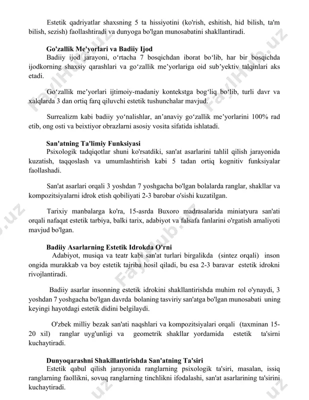 madaniy merosning muhim qismidir. estetik qadriyatlar shaxsning 5 ta hissiyotini (ko'rish, eshitish, hid bilish, ta'm bilish, sezish) faollashtiradi va dunyoga bo'lgan munosabatini shakllantiradi. go'zallik me'yorlari va badiiy ijod badiiy ijod jarayoni, oʻrtacha 7 bosqichdan iborat boʻlib, har bir bosqichda ijodkorning shaxsiy qarashlari va goʻzallik meʼyorlariga oid subʼyektiv talqinlari aks etadi. goʻzallik meʼyorlari ijtimoiy-madaniy kontekstga bogʻliq boʻlib, turli davr va xalqlarda 3 dan ortiq farq qiluvchi estetik tushunchalar mavjud. surrealizm kabi badiiy yoʻnalishlar, anʼanaviy goʻzallik meʼyorlarini 100% rad etib, ong osti va beixtiyor obrazlarni asosiy vosita sifatida ishlatadi. san'atning ta'limiy funksiyasi psixologik tadqiqotlar shuni ko'rsatdiki, san'at asarlarini tahlil qilish jarayonida kuzatish, taqqoslash va umumlashtirish kabi 5 tadan ortiq kognitiv funksiyalar faollashadi. san'at asarlari orqali 3 yoshdan 7 yoshgacha bo'lgan bolalarda ranglar, shakllar va kompozitsiyalarni idrok etish qobiliyati 2-3 barobar o'sishi kuzatilgan. tarixiy manbalarga ko'ra, 15-asrda buxoro madrasalarida miniatyura san'ati orqali nafaqat estetik tarbiya, balki tarix, adabiyot va falsafa fanlarini o'rgatish amaliyoti …