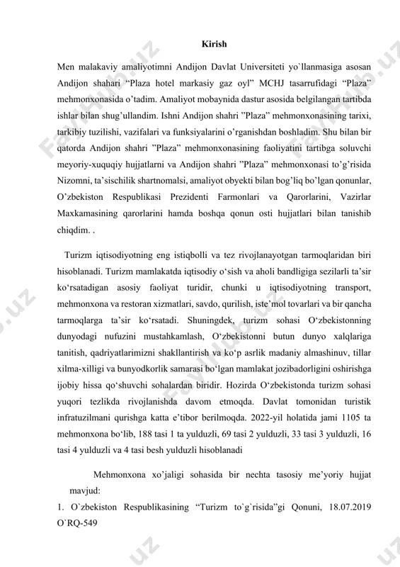a bunyodkorlik samarasi bo‘lgan mamlakat jozibadorligini oshirishga ijobiy hissa qo‘shuvchi sohalardan biridir. hozirda o‘zbekistonda turizm sohasi yuqori tezlikda rivojlanishda davom etmoqda. davlat tomonidan turistik infratuzilmani qurishga katta e’tibor berilmoqda. 2022-yil holatida jami 1105 ta mehmonxona bo‘lib, 188 tasi 1 ta yulduzli, 69 tasi 2 yulduzli, 33 tasi 3 yulduzli, 16 tasi 4 yulduzli va 4 tasi besh yulduzli hisoblanadi mehmonxona xo’jaligi sohasida bir nechta tasosiy me’yoriy hujjat mavjud: 1. o`zbekiston respublikasining “turizm to`g`risida”gi qonuni, 18.07.2019 o`rq-549 2. o’zbekiston respublikasi davlat mulki qo`mitasining turizmni rivojlantirish bo`yicha faoliyatni yanada takomillashtirish chora-tadbirlari to`g`risida 06.02.2018y, pq-3510 “mehmonxonalar klassifikatsiyasi” davlat standartida turli kategoriyadagi mehmonxonalarga qo’yilgan talablar ko’rsatilgan. ushbu me’yoriy hujjatga ko’ra ihtiyoriy kategoriyadagi mehmonxona quyidagi talablarga javob berishi kerak: 1) ihtiyoriy kategotiyadagi mehmonxona yo`l harakati ko’rsatgichlariga ega bo’lgan qulay yo’laklarga, obodonlashtirilgan va yoritilgan hudud, avtotransportni( jumladan avtobusda) to’xtatish va qayriltirish mumkin bo’lgan qattiq qoplamali maydonga ega bo’lishi, korxona nomi va kategoriyasini ko’satuvchi yorliq, agarda restoranga …