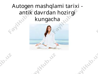 autogen mashqlami tarixi - antik davrdan hozirgi kungacha — PPT