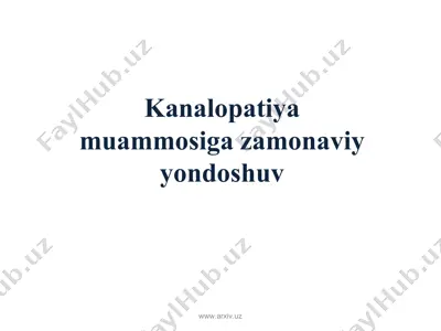 kanalopatiya muammosiga zamonaviy yondoshuv — PPT
