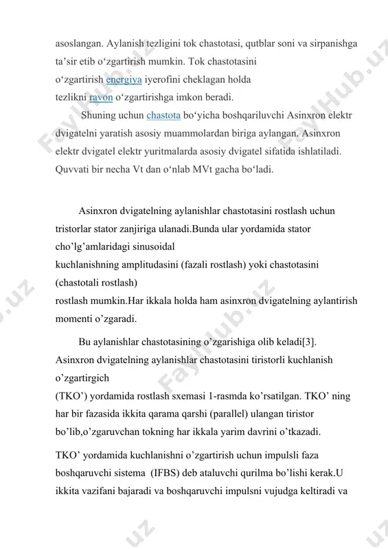 i kuchlanish chastotasini sanoat toki chastotasi (f1=50gs) dan oshirish yoki kamaytirishni ravon o’zgartirish imkonini beradi[3].bu rostlash usulining kamchiligi ancha murakkab va qimmatbaho chastota o’zgartirgichining talab qilinishidadir.asinxron dvigatelning aylanishlar chastotasini chastota o’zgartirgich yordamida rostlashning blok sxemasi 2-rasmda ko’rsatilgan.chastota o’zgartirgich boshqariladigan to’g’rilagich bt, u uch fazali va f1= const bo’lgan tarmoq kuchlanishini o’zgarmas tok kuchlanishi (u) ga aylantiradi,to’g’rilangan kuchlanishning pulslanishini tekislovchi drosseli ld filtr, o’zgarmas tok kuchlanishini o’zgaruvchan chastota f2 uch fazali o’zgaruvchan tok kuchlanishiga aylantiruvchi (asinxron dvigatelni ta’minlash uchun) invertor i va ifbb lardan iborat.elektron–impulsli faza boshqarish sistemalari ifbb to’g’rilagich va invertor tiristorlarini boshqarishni amalga oshiradi va qurilmaning kerakli ishlash rejimini ta’minlaydi. asinxron dvigatelning aylanishlar chastotasini chastota o’zgartirgich yordamida rostlashning blok sxemasi. (asinxron dvigatelni ta’minlash uchun) invertor i va ifbb lardan iborat.elektron– impulsli faza boshqarish sistemalari ifbb to’g’rilagich va invertor tiristorlarini boshqarishni amalga oshiradi va qurilmaning kerakli ishlash rejimini ta’minlaydi. asinxron dvigatelning aylanishlar chastotasini chastota o’zgartirgich yordamida rostlashning blok sxemasi. image2.png …
