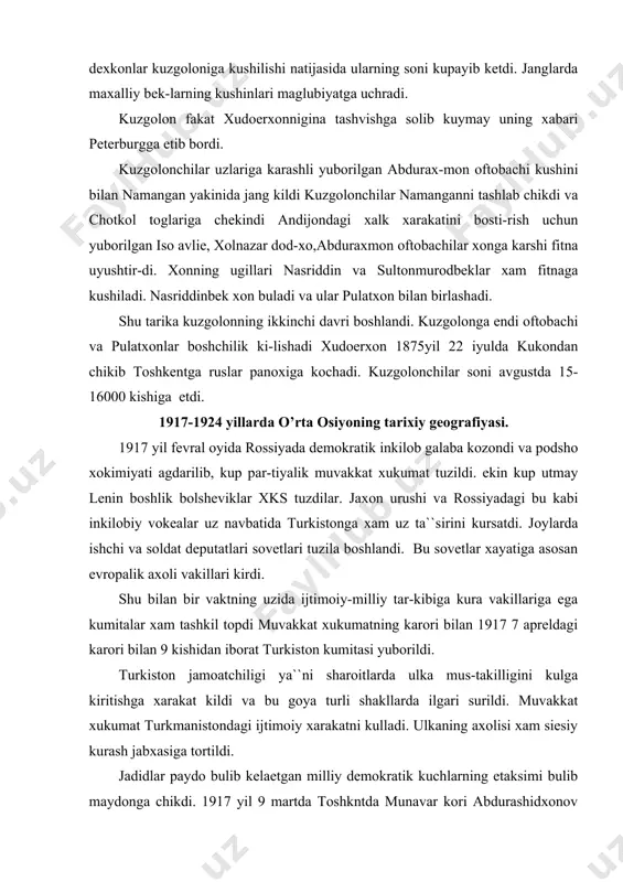 y geografiyasi. 1917 yil fevral oyida rossiyada demokratik inkilob galaba kozondi va podsho xokimiyati agdarilib, kup par-tiyalik muvakkat xukumat tuzildi. ekin kup utmay lenin boshlik bolsheviklar xks tuzdilar. jaxon urushi va rossiyadagi bu kabi inkilobiy vokealar uz navbatida turkistonga xam uz ta``sirini kursatdi. joylarda ishchi va soldat deputatlari sovetlari tuzila boshlandi. bu sovetlar xayatiga asosan evropalik axoli vakillari kirdi. shu bilan bir vaktning uzida ijtimoiy-milliy tar-kibiga kura vakillariga ega kumitalar xam tashkil topdi muvakkat xukumatning karori bilan 1917 7 apreldagi karori bilan 9 kishidan iborat turkiston kumitasi yuborildi. turkiston jamoatchiligi ya``ni sharoitlarda ulka mus-takilligini kulga kiritishga xarakat kildi va bu goya turli shakllarda ilgari surildi. muvakkat xukumat turkmanistondagi ijtimoiy xarakatni kulladi. ulkaning axolisi xam siesiy kurash jabxasiga tortildi. jadidlar paydo bulib kelaetgan milliy demokratik kuchlarning etaksimi bulib maydonga chikdi. 1917 yil 9 martda toshkntda munavar kori abdurashidxonov boshchi-ligida "shuroi islom" tashkiloti tuzildi. ulkadagi ev-ropalik tayangan ishchi va soldat deputatlari sovetdagi …
