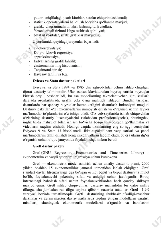 a biznes hamkorlar va dastur ishlab chiquvchilari vakillari bor statistica dasturiy ta’minot imkoniyatlari statistica ma’lumotlarini tahlil qilish dasturi bo‘lib, moliyaviy, sanoat, tibbiyot, iqtisodiy, sug‘urta, tijorat va notijorat sohalarda keng qo‘llaniladi. dastur ishlatish uchun qulay, o‘rganish oson, intuitiv interfeys bilan jihozlangan. bir necha oddiy harakatlar yordamida foydalanuvchi statistik tahlil uchun zarur bo‘lgan analitik vositalarni tanlashi va qo‘llashi mumkin. · grafiklar va sxemalarni yaratish uchun sifatli vositalarning mavjudligi; · yaratilgan hisobotlarni wordda tahlil qilish mumkin; · yuqori aniqlikdagi hisob-kitoblar, xatolar chiqarib tashlanadi; · statistik operatsiyalarni hal qilish bo‘yicha qo‘llanma mavjud; · grafik, diagrammalarni tahrirlashning turli usullari; · yexcel orqali tizimni ishga tushirish qobiliyati; · batafsil vositalar, sifatli grafiklar mavjudligi. u yordamida quyidagi jarayonlar bajariladi: · avtokorrelyatsiya; · ko‘p o‘lchovli regressiya; · approksimatsiya; · jadvallarning grafik tahlilit; · ekstremumlarning hisoblanishi; · taqsimotni surish; · bayesov tahlili va b.q. eviews va stata dastur paketlari eviyews va stata 1994 va 1985 dan iqtisodchilar uchun ishlab …